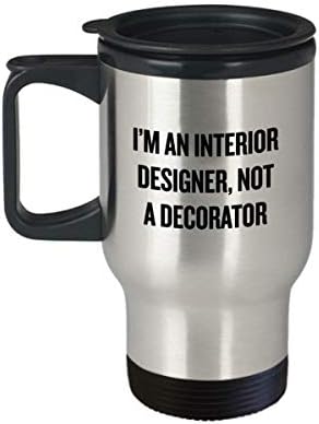 Komik iç mimar hediyesi-İç tasarım seyahat kupası-Ben bir iç tasarımcıyım, Dekoratör Değilim