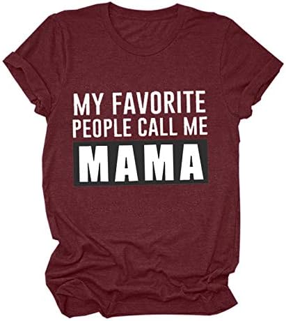 En Sevdiğim İnsanlar Bana Anne Gömlek Kadınlar için Komik Anneler Günü Mektubu Baskı Kısa Kollu Crewneck Tee Tops
